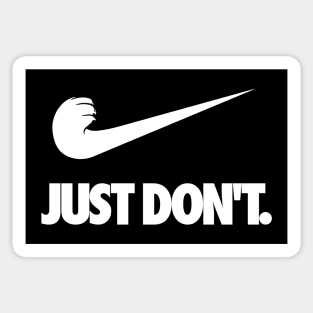 Just Don't Spoof Tagline (white) Sticker